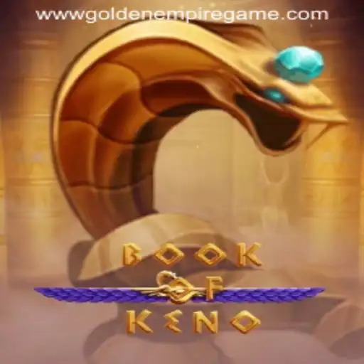 Exploring BookOfKeno: Your Gateway to the Golden Empire Game Experience
